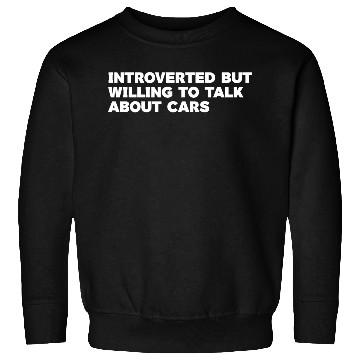 Discover Introverted Car Enthusiast Typography Sweatshirts