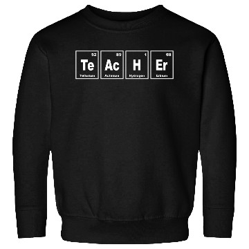 Discover Teacher Elements Chemistry White Sweatshirts