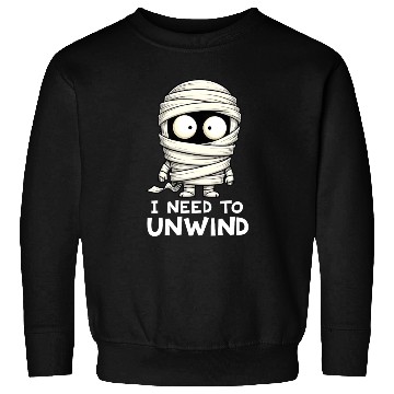 Discover I Need to Unwind Funny Mummy Halloween  Sweatshirts
