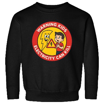 Discover Warning Kids Electricity Safety Badge Sweatshirts