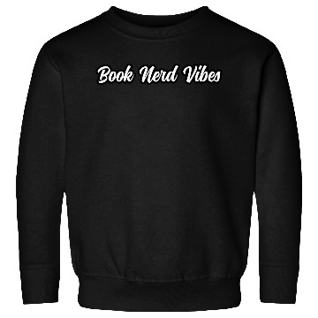 Discover Book Nerd Vibes Typography Design Sweatshirts