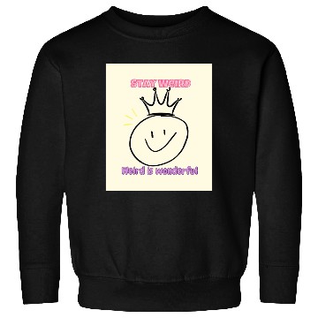 Discover Whimsical Crown with Stay Weird Message Sweatshirts