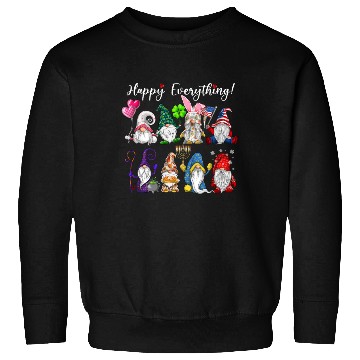 Discover Happy Everything Gnomes Every Seasons All Year Sweatshirts
