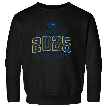 Discover Graduation Class of 2025 Future Leaders Sweatshirts Design