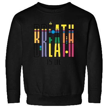 Discover Breathe Sweatshirts Colorful Mindfulness & Relaxation