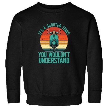 Discover It's A Scooter Thing Motorcycle Lover Scootering Sweatshirts