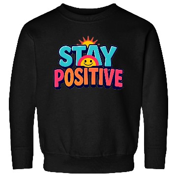 Discover Vibrant Stay Positive Sun Design Sweatshirts