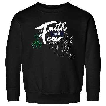 Discover Faith Over Fear Inspirational Design Sweatshirts