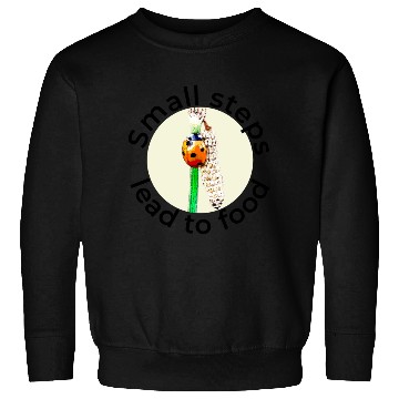 Discover Small Steps Lead to Food – Ladybug Art Sweatshirts