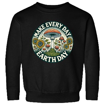 Discover Make every Day Earth Day Sweatshirts