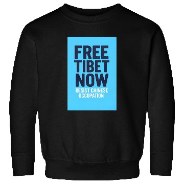 Discover FREE TIBET NOW! Resist chinese occupation Sweatshirts