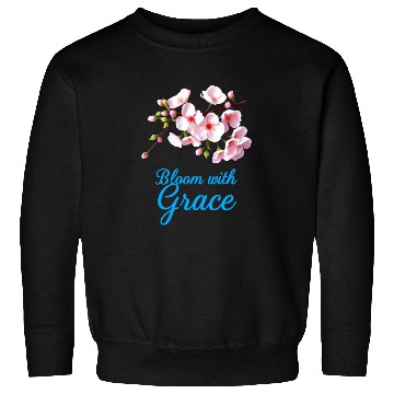 Discover Cherry Blossom Bloom with Grace Text Sweatshirts