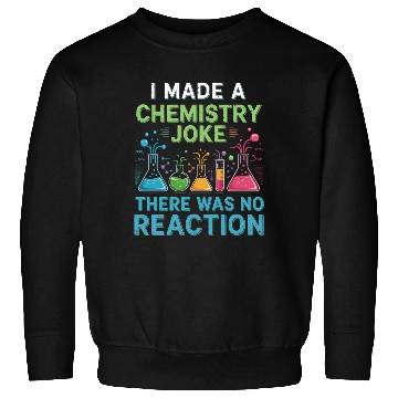 Discover Chemistry Joke Celebration Design Sweatshirts