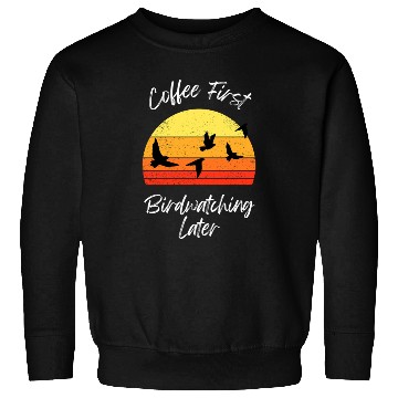 Discover Coffee Fire Birdwatching Sunset Sweatshirts