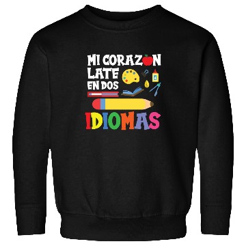 Discover Mi Corazon Idiomas Spanish English Teacher Sweatshirts