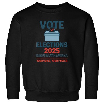 Discover Vote 2025 Election Campaign Design Sweatshirts