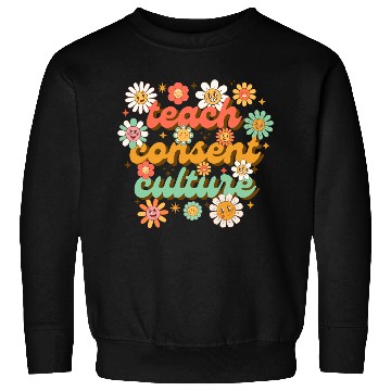 Discover Teach consent culture Sweatshirts