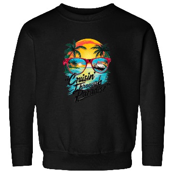 Discover Cruisin’ Through Paradise: Tropical Escape Vibe Sweatshirts