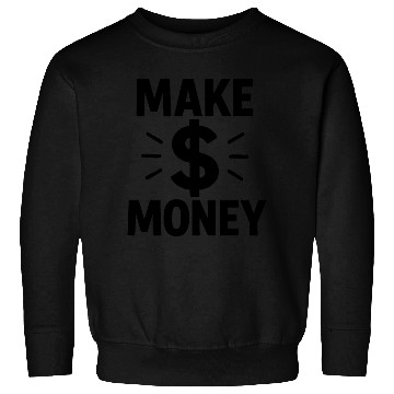 Discover Make Money – Motivation & Ambition Sweatshirts