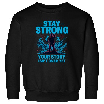 Discover Stay Strong Motivational Storm Sweatshirts Design