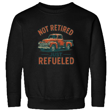 Discover Vintage Pickup Truck Retirement Humor Sweatshirts