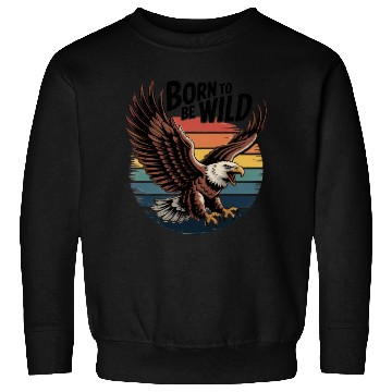 Discover Born to Be Wild Eagle Illustration Sweatshirts