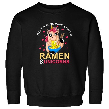 Discover Ramen and Unicorns For Girls Sweatshirts
