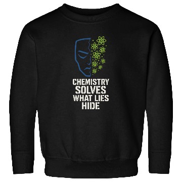 Discover Forensic Chemist Crime Lab Toxicology Science Sweatshirts