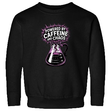 Discover Powered by Caffeine and Chaos Funny Energy Quote Sweatshirts