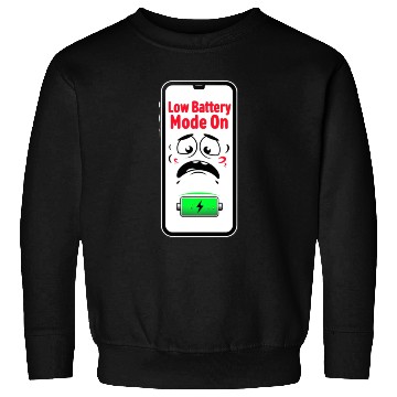 Discover Low Battery Mode Sad  Sweatshirts