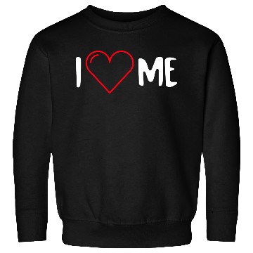 Discover I Love Me Sweatshirts