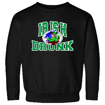 Discover Irish Drunk Sweatshirts