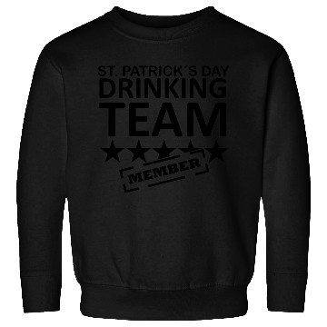 Discover st. patrick´s day drinking team member Sweatshirts