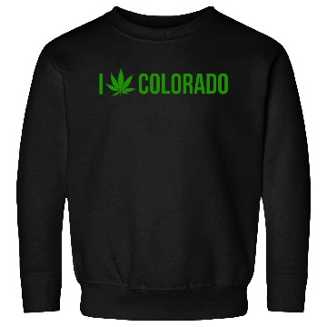 Discover I Love Colorado Marijuana Sweatshirts