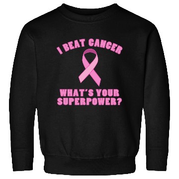 Discover I Beat Cancer (Superpower) Sweatshirts