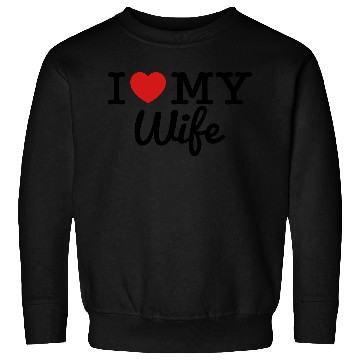Discover I Love My Wife Sweatshirts