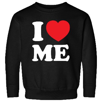 Discover I Love Me Sweatshirts