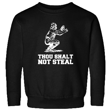 Discover Thou Shalt Not Steal Baseball Catcher Joke Sweatshirts