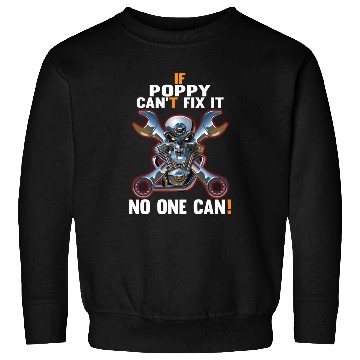 Discover IF POPPY CAN'T FIX IT! Sweatshirts