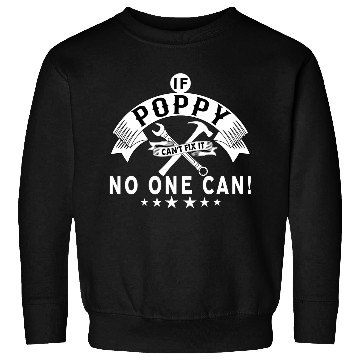 Discover IF POPPY CAN'T FIX IT! Sweatshirts