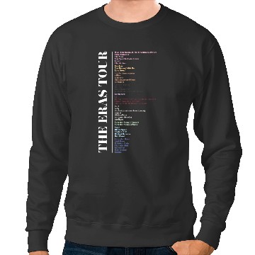 Discover ERAS TOUR Setlist Sweatshirts