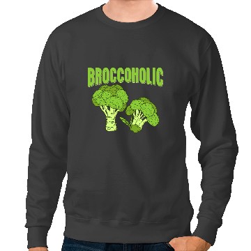 Discover Broccoholic Broccoli Vegetable Sweatshirts
