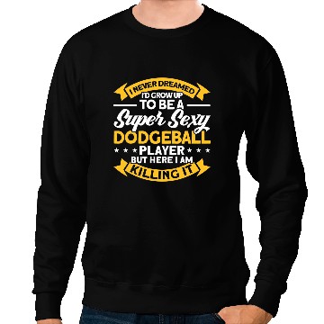 Discover Funny Dodgeball Player 2 Sweatshirts