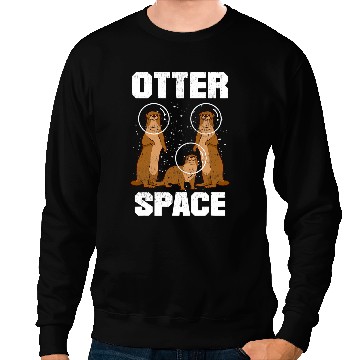 Discover Otters Space for a Astronaut Fan Astronomy Solar System Sweatshirts