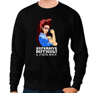 Discover Womens Expensive Difficult And Talks Back funny mothers day quote Sweatshirts