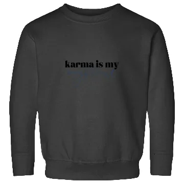 Discover Karma Is My Boyfriend Taylorr Swift Lyrics 873 Sweatshirts