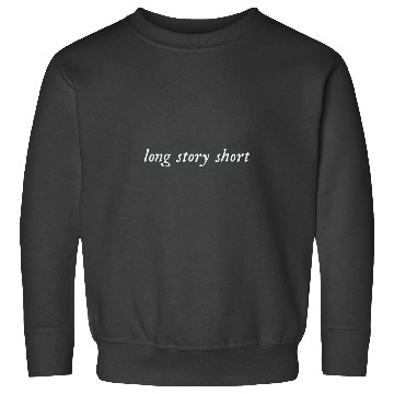 Discover Long story short everm0re tayl0r swift Sweatshirts