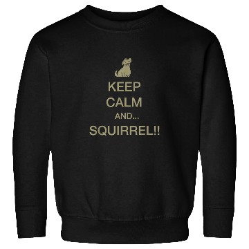 Discover Disney Pixar Up Keep Calm And Squirrel Dug Sweatshirts