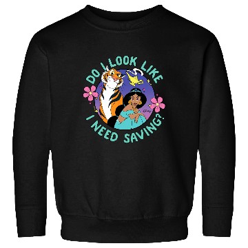 Discover Disney Princess - Jasmine Do I Look Like I Need Saving Sweatshirts