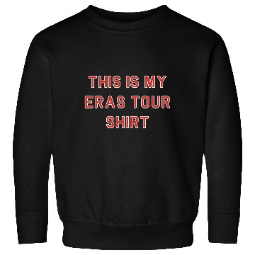 Discover this is my eras tour shirt Sweatshirts
